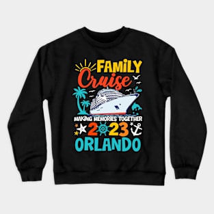 Orlando Cruise 2023 Family Friends Group Vacation Crewneck Sweatshirt